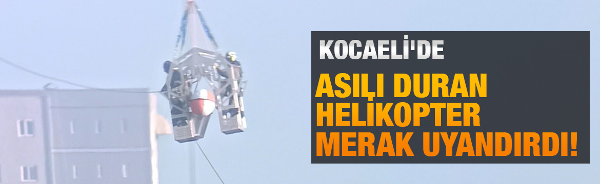Kocaeli'nde sabah saatlerinde kentin çeşitli noktalarında dakikalarca asılı duran helikopter