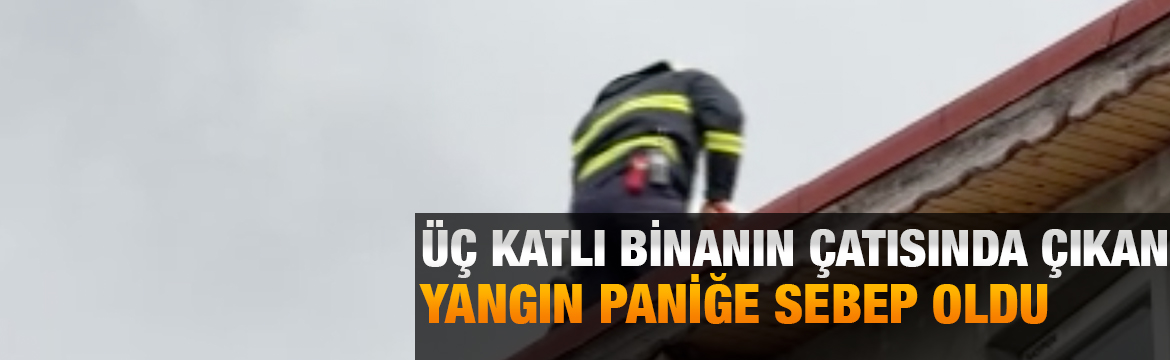 Kocaeli'nin Başiskele ilçesinde 3 katlı binanın çatı kısmında çıkan yangın