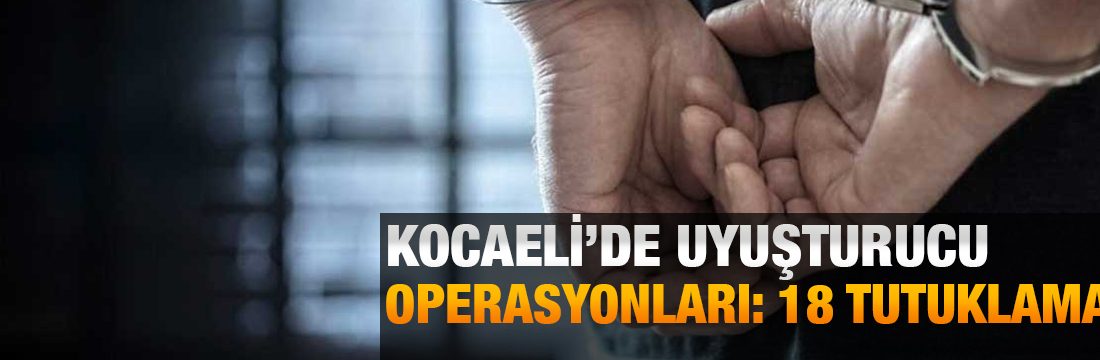 Kocaeli’de son bir hafta içerisinde uyuşturucu madde ve kaçakçılıkla mücadele