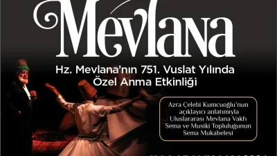 Büyükşehir’in Hz. Mevlana’nın vuslatının 751. yıldönümü münasebetiyle düzenleyeceği Yâd-ı Mevlana