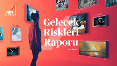  AXA Grubu, 11’inci kez yayınladığı Gelecek Riskleri Raporu ile