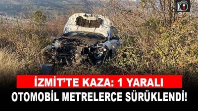 İzmit’te yolun ıslak olması sebebiyle direksiyon hakimiyetini kaybeden otomobil sürücüsü
