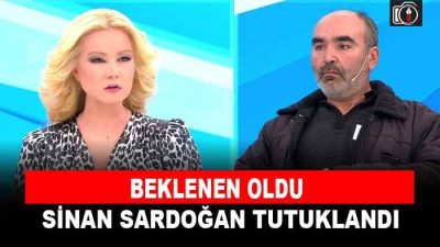 Sinan Sardoğan tutuklandı. Müge Anlı Programında katılan ve tepki toplayan
