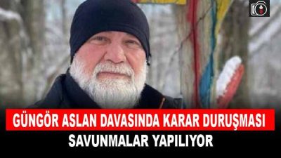 Güngör Aslan’ın öldürülmesi olayı ile 14 sanığın yargılandığı davada karar