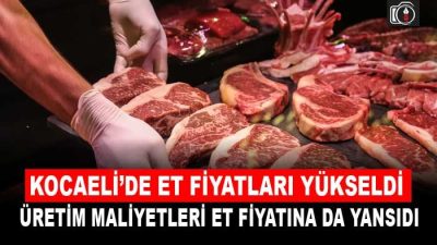 Kocaeli’de et fiyatları yükseldi Kocaeli’de kıymanın kilosu 180, dana sucuk