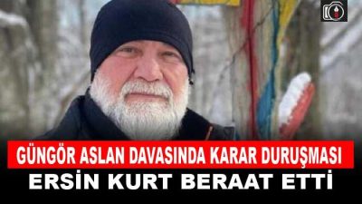 Güngör Aslan’ın öldürülmesi olayı ile 14 sanığın yargılandığı davada karar