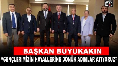 Başkan Büyükakın: Gelecek gençlerindir | Başkan Büyükakın, “Bizim çocuklarımızın ve