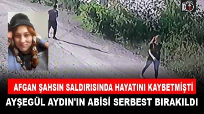 Ayşegül Aydın’ın abisi serbest bırakıldı. Gebze’de kendisini adım adım takip