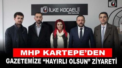 MHP Kartepe’den gazetemize ziyaret | MHP Kartepe İlçe Başkanı Hayati