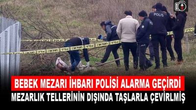 İzmit’te kazılan küçük mezar polisi alarma geçirdi.  Mezarlık tellerinin