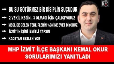 Milliyetçi Hareket Partisi İzmit İlçe Başkanı Kemal Okur sorularımızı samimiyetle