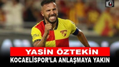 Yasin Öztekin Kocaelispor’a yakın | Kocaelispor’un, futbolcu Yasin Öztekin ile