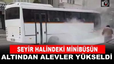 Darıca’da minibüsün altından alevler yükseldi | Darıca’da seyir halindeki servis