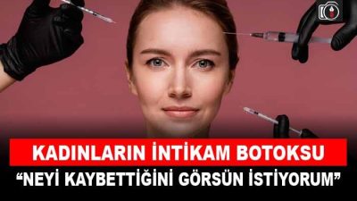 Kadınların ‘intikam botoksu’ merakı. Uzmanlar, aldatılan kadınların intikam almak için