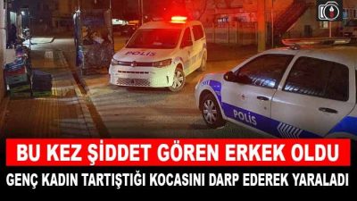 Darıca’da genç kadın tartıştığı kocasını yaraladı.