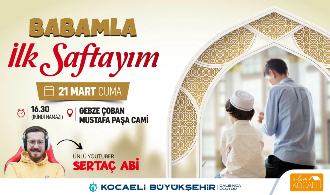 Büyükşehir, “Babamla İlk Saftayım” etkinliği kapsamında ünlü Youtuber Sertaç Güngör’ü