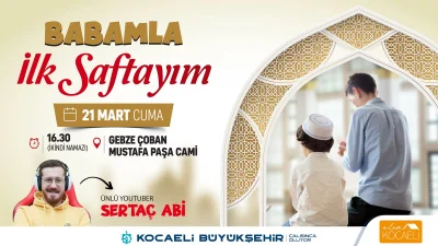 Büyükşehir, “Babamla İlk Saftayım” etkinliği kapsamında ünlü Youtuber Sertaç Güngör’ü