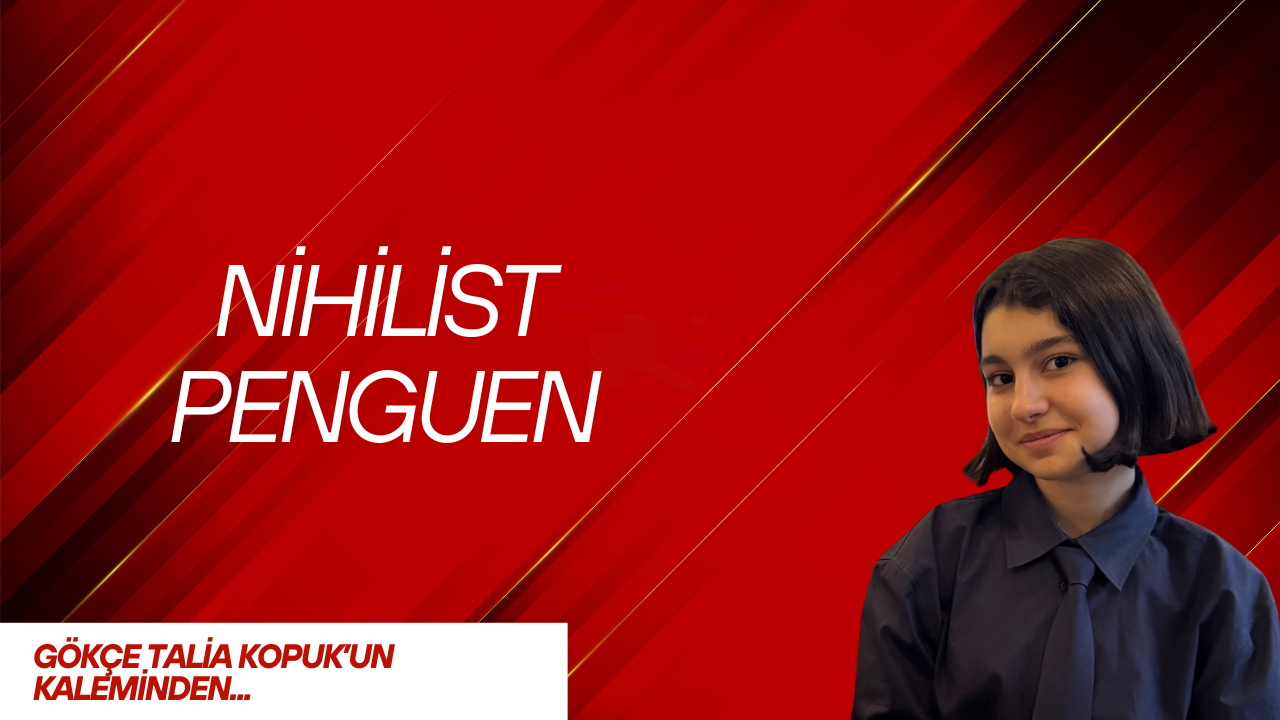 Sosyal medyada bugünlerde sıkça karşımıza çıkan nihilist pengueni görmeyeniniz yoktur.