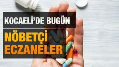 Kocaeli’nin 12 ilçesinde bugün (27.02.2026) nöbetçi eczanelerin tam listesi…