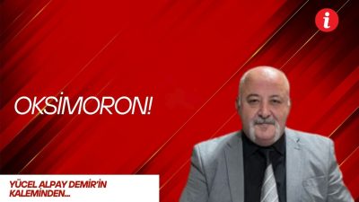 Oksimoron; Birbiriyle çelişen, zıt kavramların veya kelimelerin tek bir ifade