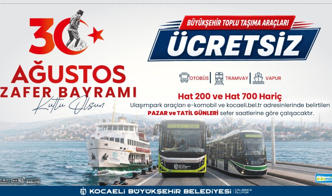 Kocaeli Büyükşehir Belediyesi, 30 Ağustos Zafer Bayramı dolayısıyla tramvay, otobüs
